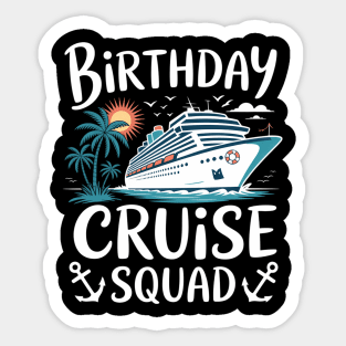 Birthday Cruise Squad Birthday Party Crew Sticker